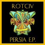 cover: Rotciv - Persia EP