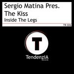 cover: Matina, Sergio|The Kiss - Inside The Legs