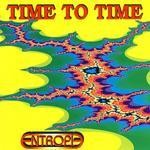 cover: Time To Time - Entropie