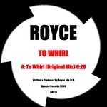 cover: Royce - To Whirl