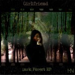 cover: Girlfriend - Dark Forest EP