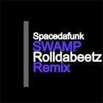 cover: Spacedafunk - Swamp (Rolldabeetz remix)