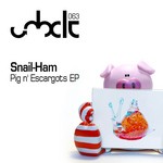 cover: Snail Ham - Pig N Escargots EP