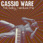 cover: Cassio Ware - Hot Baby: The GoGO Dancer