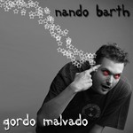 cover: Nando Barth - Gordo Malvado