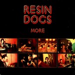 cover: Resin Dogs - More