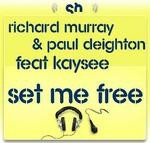 cover: Murray, Richard|Paul Deighton|Kaysee - Set Me Free