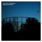 cover: Palm Skin Productions - Magnetic North EP