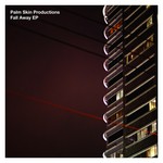 cover: Palm Skin Productions - Fall Away EP