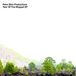 cover: Palm Skin Productions - Yeah Of The Muppet EP