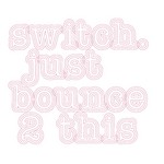 cover: Switch - Just Bounce 2 This