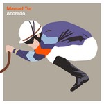 cover: Manuel Tur - Acorado EP