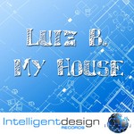 cover: Luiz B - My House