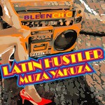 cover: Muza Yakuza - Latin Hustler