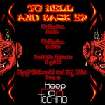 cover: Andreas Kremer|C System|Dj Mika|Ryuji Takeuchi - To Hell & Back EP