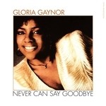 cover: Gloria Gaynor - Never Can Say Goodbye