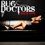 cover: Rug Doctors - She's Hot