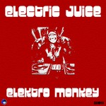 cover: Elektro Monkey - Electric Juice