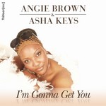 cover: Asha Keys|Brown, Angie - I'm Gonna Get You EP