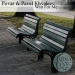 cover: Pavel Khvaleev|Povar - Wait For Me