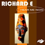 cover: Richard E - Hear Me Now