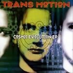 cover: Trans Motion - Cosmic Evolution EP