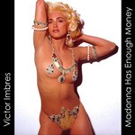 cover: Victor Imbres - Madonna Has Enough Money