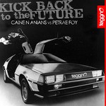 cover: Caine N Anians|Petrae Foy - Kick Back To The Future