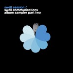 cover: Swell Sessions - Swell Communications Sampler Part 2