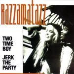 cover: Razzamatazz - Two Time Boy