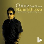 cover: Snow|Onionz - Nothin But Love