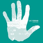 cover: Luc Ferrari - Tuchan-Chantal