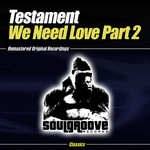 cover: Testament - We Need Love Part 2