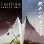 cover: Ginkgo Garden - Secret Call