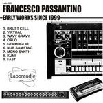 cover: Francesco Passantino - Early Works Since 1999