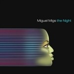 cover: Miguel Migs - The Night