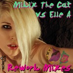 cover: Elle A|Mikix The Cat - Rework Mixes