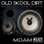 cover: Moam - Old Skool Dirt (unmixed)