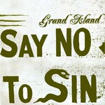 cover: Grand Island - Say No To Sin