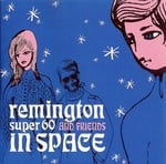 cover: Remington Super 60 & Friends - In Space