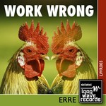 cover: Erre Dj - Work Wrong