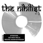 cover: Nihilist, The|Radium - =0