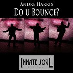 cover: Andre Harris - Do U Bounce?