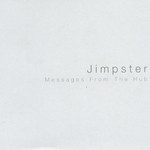 cover: Jimpster - Messages From The Hub