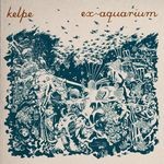 cover: Kelpe - Ex Aquarium