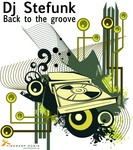 cover: Dj Stefunk - Back To The Groove