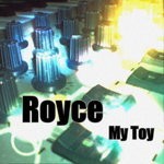 cover: Royce - My Toy