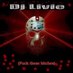 cover: Dj Livie - Fuck These Bitches