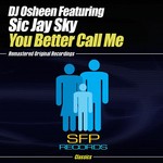 cover: Dj Osheen|Sic Jay Sky - You Better Call Me