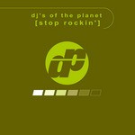 cover: Dj's Of The Planet - Stop Rockin'